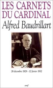 Cover of: Les Carnets du cardinal Alfred Baudrillart 1928-1932