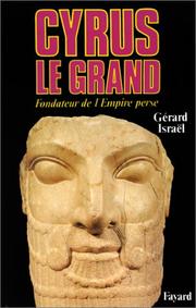 Cover of: Cyrus le Grand: fondateur de l'Empire perse