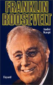 Cover of: Franklin D. Roosevelt by André Kaspi