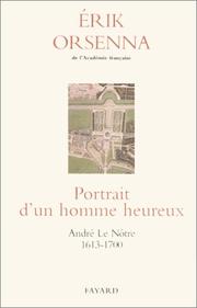Cover of: Portrait d'un homme heureux: André Le Nôtre, 1613-1700