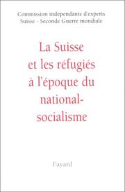 Cover of: La Suisse et les réfugiés à l'époque du national-socialisme