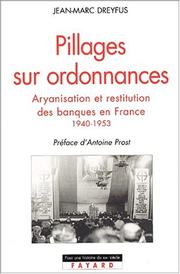 Cover of: Pillages sur ordonnances: aryanisation et restitution des banques en France, 1940-1953
