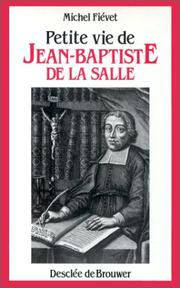 Petite vie de Jean-Baptiste de La Salle by Michel Fiévet