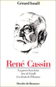 Cover of: René Cassin, 1887-1976: la guerre hors la loi, avec de Gaulle, les droits de l'homme