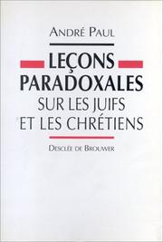 Cover of: Leçons paradoxales sur les juifs et les chrétiens