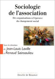 Cover of: Sociologie de l'association: des organisations à l'épreuve du changement social
