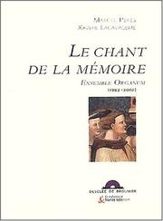 Cover of: Le Chant de la mémoire  by Xavier Lacavalerie, Marcel Pérès