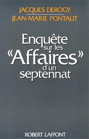 Cover of: Enquête sur les "affaires" d'un septennat