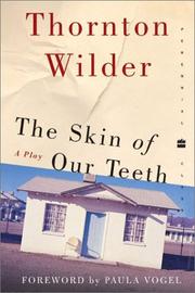 Cover of: The skin of our teeth by Thornton Wilder
