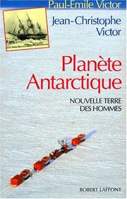 Cover of: Planète antarctique: nouvelle terre des hommes