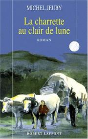 Cover of: La charrette au clair de lune: roman