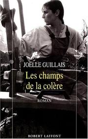 Cover of: Les champs de la colère: roman