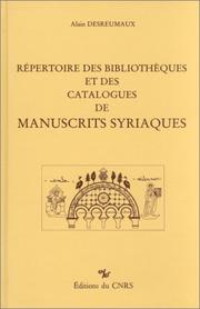 Répertoire des bibliothèques et des catalogues de manuscrits syriaques by Alain Desreumaux
