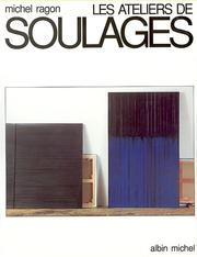 Les ateliers de Soulages by Michel Ragon