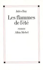 Cover of: Les flammes de l'été by Jules Roy