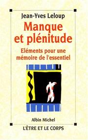 Cover of: Manque et plénitude: éléments pour une mémoire de l'essentiel