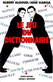 Cover of: Le jeu du dictionnaire: les trésors cachés de la langue française