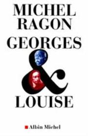 Georges et Louise by Michel Ragon