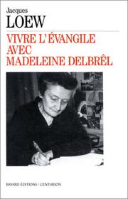 Cover of: Vivre l'Evangile avec Madeleine Delbrêl