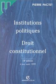 Institutions politiques, droit constitutionnel by Pierre Pactet