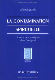 Cover of: La Contamination spirituelle : Science, droit et religion dans l'Antiquité