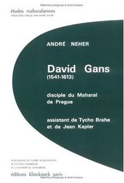 David Gans, 1541-1613 by André Neher, André Neher