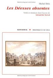 Cover of: Les déesses absentes: vérité et simulacre dans l'œuvre de Gérard de Nerval