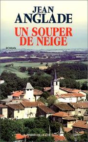 Cover of: Un souper de neige by Jean Anglade