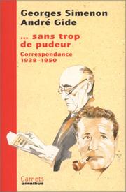 Cover of: ... sans trop de pudeur: Correspondance, 1938-1950 ; suivie du Dossier G.S. d'André Gide