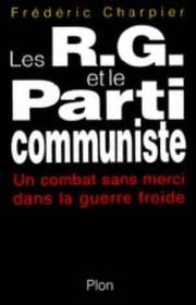 Cover of: Les RG et le Parti communiste by Frédéric Charpier