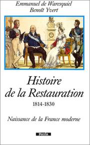 Histoire de la Restauration, 1814-1830 by Emmanuel de Waresquiel