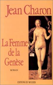 Cover of: La femme de la Genèse: roman