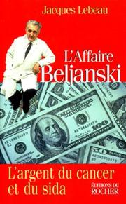 L' affaire Beljanski by Jacques Lebeau