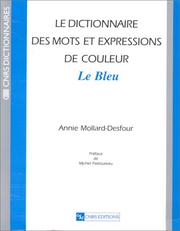 Cover of: Le dictionnaire des mots et expressions de couleur du XXe siècle.