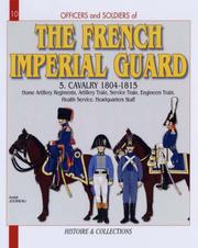 Officers and soldiers of the French Imperial Guard, 1804-1815