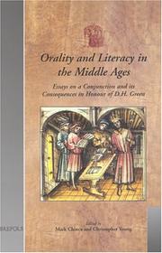 Orality and literacy in the Middle Ages : essays on a conjunction and its consequences in honour of D.H. Green