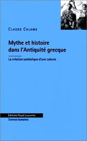 Cover of: Mythe et histoire dans l'antiquité grecque: la création symbolique d'une colonie