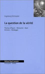 Cover of: La question de la vérité: Thomas d'Aquin, Nietzsche, Kant, Aristote, Heidegger
