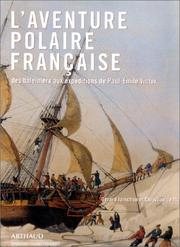 Cover of: L'aventure polaire française: Des baleiniers aux expéditions de Paul-Emile Victor