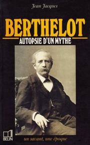 Cover of: Berthelot, 1827-1907: autopsie d'un mythe