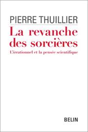Cover of: La revanche des sorcières: l'irrationnel et la pensée scientifique : à la mémoire de Martine Barrère
