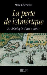 Cover of: La perte de l'Amérique: archéologie d'un amour