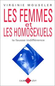 Cover of: femmes et les homosexuels: la fausse indifférence