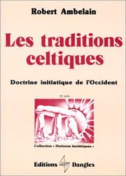 Cover of: traditions celtiques: doctrine initiatique de l'Occident