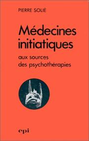 Cover of: Médecines initiatiques aux sources des psychothérapies