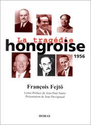 Cover of: La Tragédie hongroise: 1956