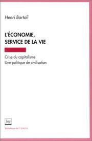 Cover of: L' économie, service de la vie: crise du capitalisme, une politique de civilisation