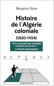 Cover of: Histoire de l'Algérie coloniale by Benjamin Stora