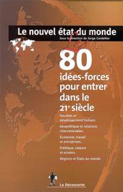 Cover of: Le nouvel état du monde: les 80 idées-forces pour entrer dans le 21e siècle