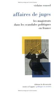 Cover of: Affaires de juges: les magistrats dans les scandales politiques en France